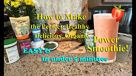 How to Make the Perfect, Healthy, Delicious, Power Smoothie (Easy & in Under 5 Minutes) (Ep. #00129)