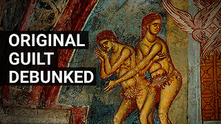 Original Guilt Debunked