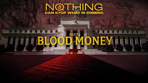 NOTHING CAN STOP WHAT IS COMING | PART 1: BLOOD MONEY | Full Documentary