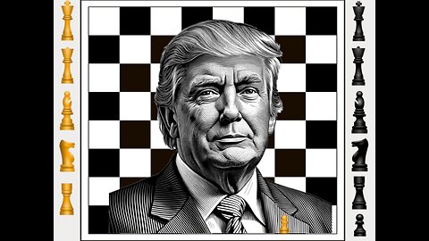 Trump's Not the Chess Player. Trump's the Chess Piece.