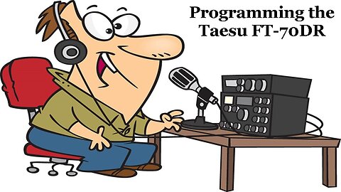 Programming the Yaesu FT-70DR