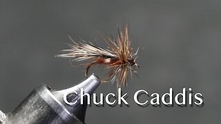 Chuck Caddis: an Eric Leiser dry fly
