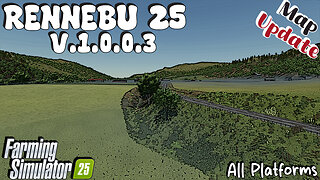 Map Update | Rennebu 25 | All Platforms | V.1.0.0.3 | Farming Simulator 25