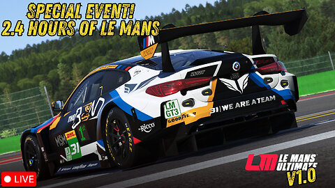 💥SPECIAL EVENT - 2.4 HRS OF LE MANS - LMGT3 BMW EVO 💥