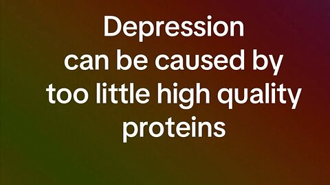Depression can be caused by too little protein!