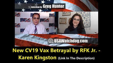 New CV19 Vax Betrayal by RFK Jr. - Karen Kingston