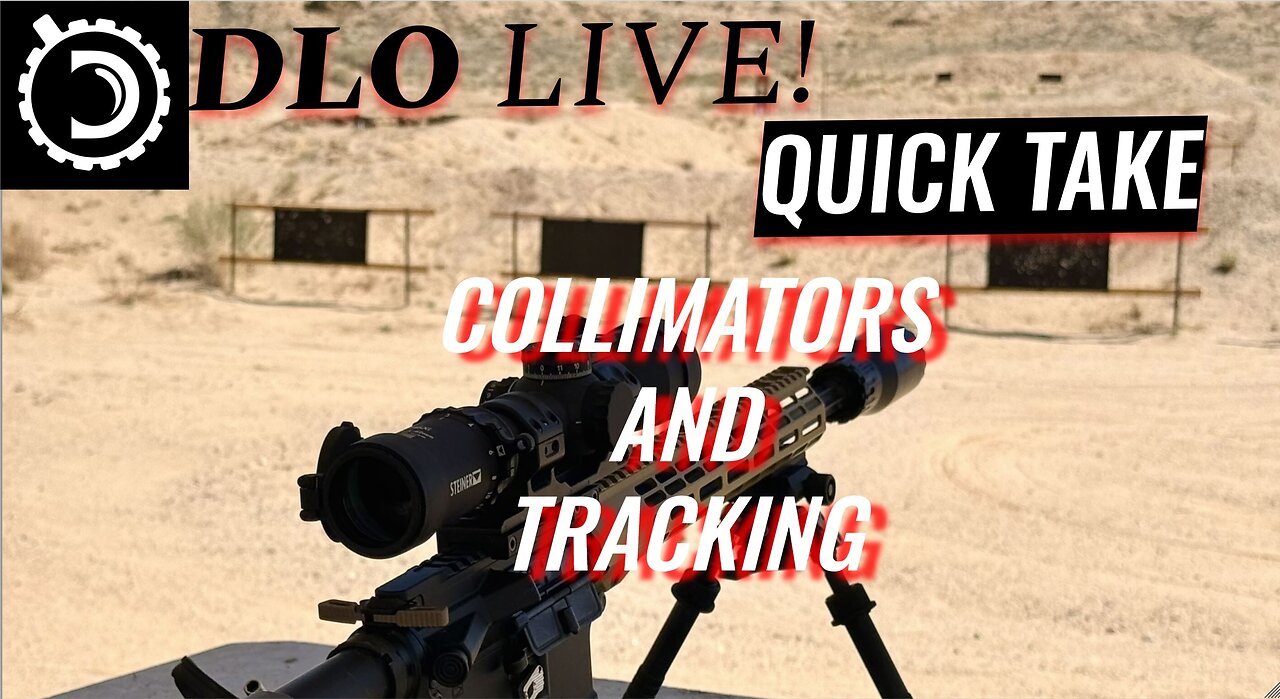 DLO Live! Quick Take. Collimators and Tracking
