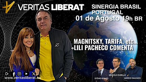 Sinergia Brasil Portugal - 01/08/2025 MAGNITSKY, TARIFA, etc... LILI PACHECO COMENTA