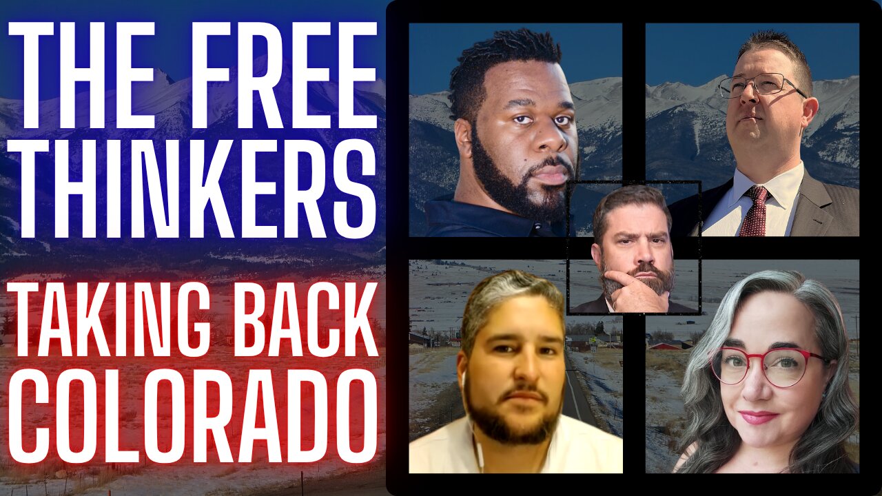 Taking Back Colorado w/ The Free Thinkers