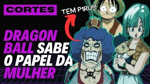 ONE PIECE É COMUNISTA, DRAGON BALL É DE DIREITA