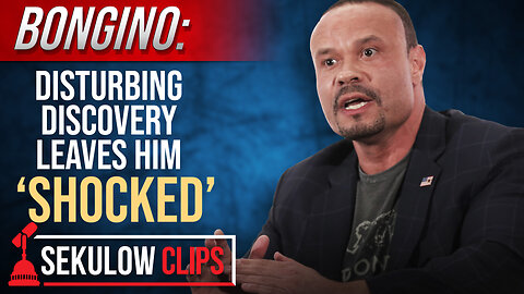 BONGINO: Disturbing Discovery Leaves Him ‘SHOCKED’