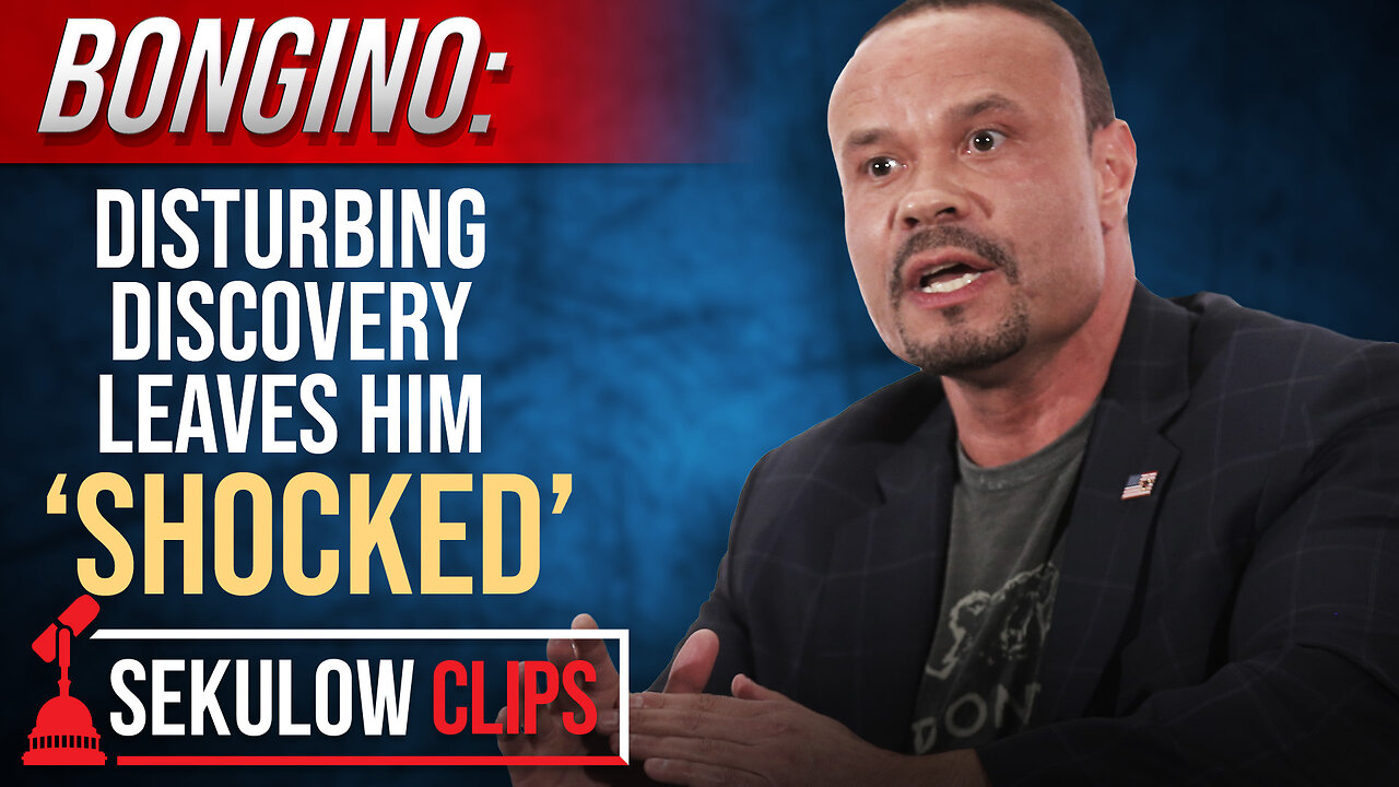 BONGINO: Disturbing Discovery Leaves Him ‘SHOCKED’