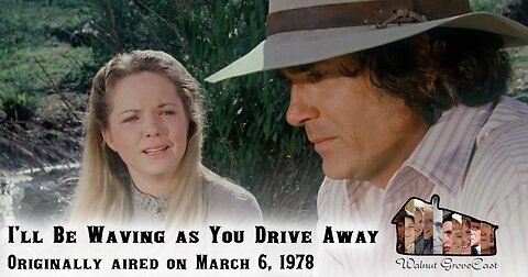 The Little House on the Prairie Podcast: Walnut GroveCast - I’ll Be Waving as You Drive Away