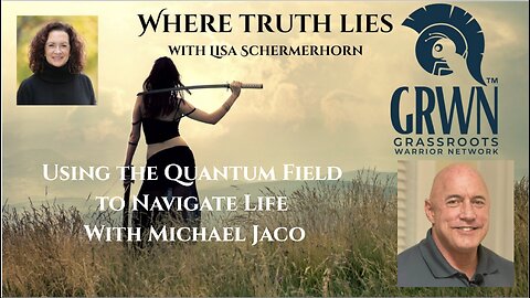 Using the Quantum Field to Navigate Life With Michael Jaco