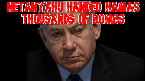 Netanyahu Handed Hamas Thousands of Bombs: COI #795