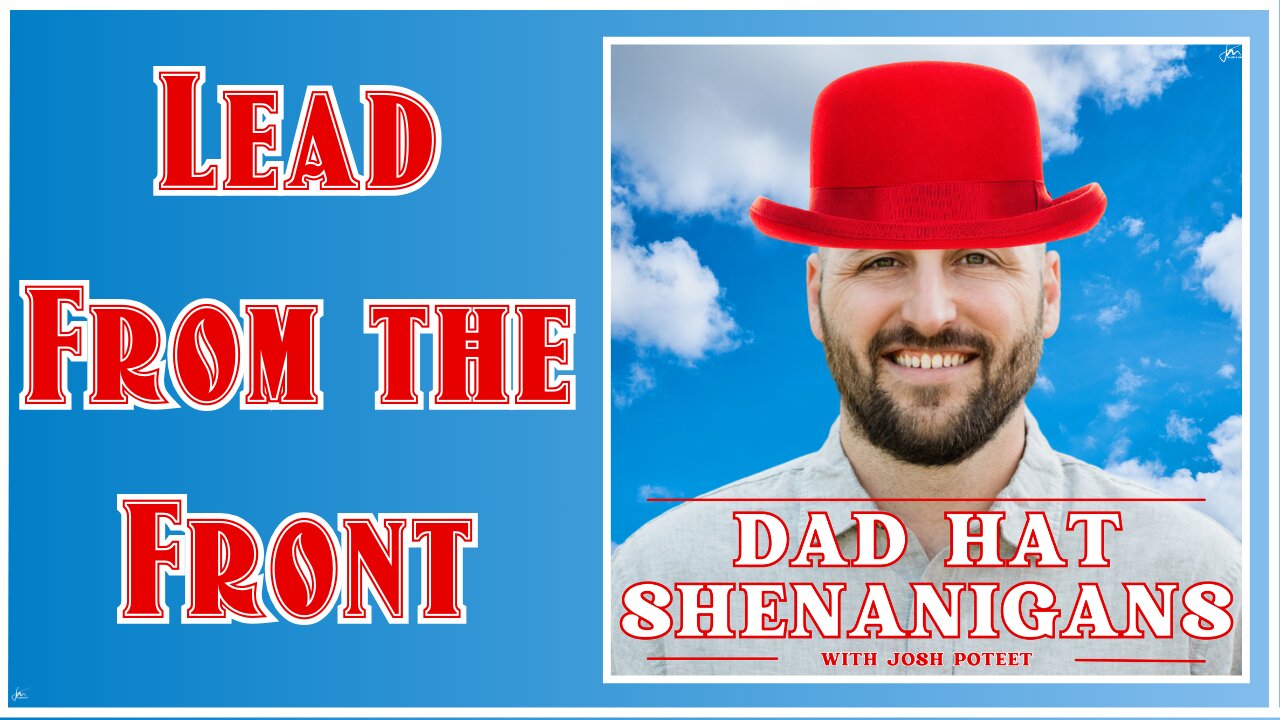 Josh Poteet on Intentional Fatherhood, Faith, and Apologizing to Your Kids | Dad Hat Shenanigans