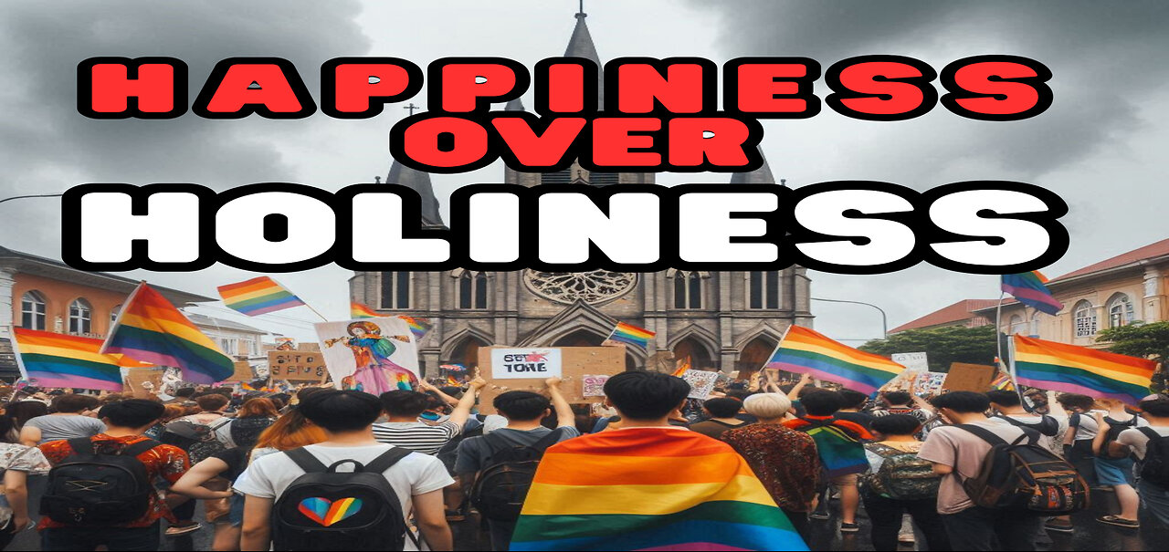 HAPPINESS OVER HOLINESS
