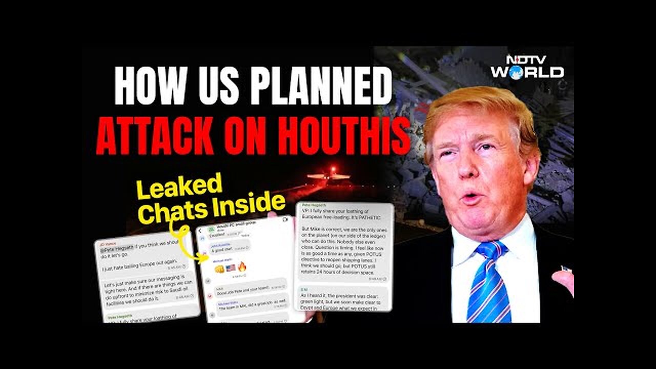 US Strikes Houthis | How US Planned Airstrikes On Yemen's Houthis | Details Of Leaked Signal Chat