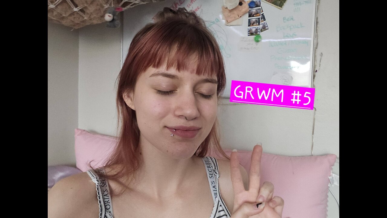 GRWM and Chat #5