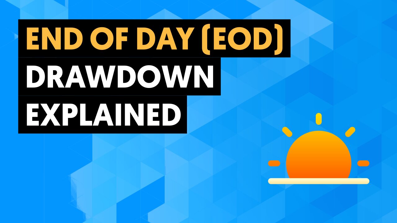 End Of Day (EOD) Drawdown Explained