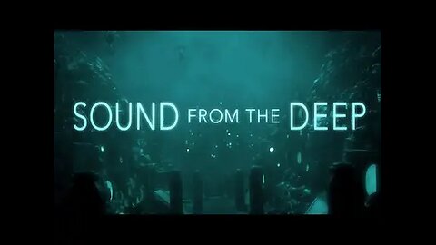 Sound from the Deep - Short Film