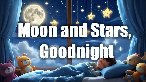 Moon and Stars, Goodnight