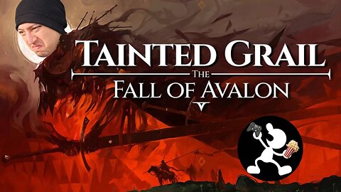 What Did I Get Myself Into | Tainted Grail: The Fall of Avalon