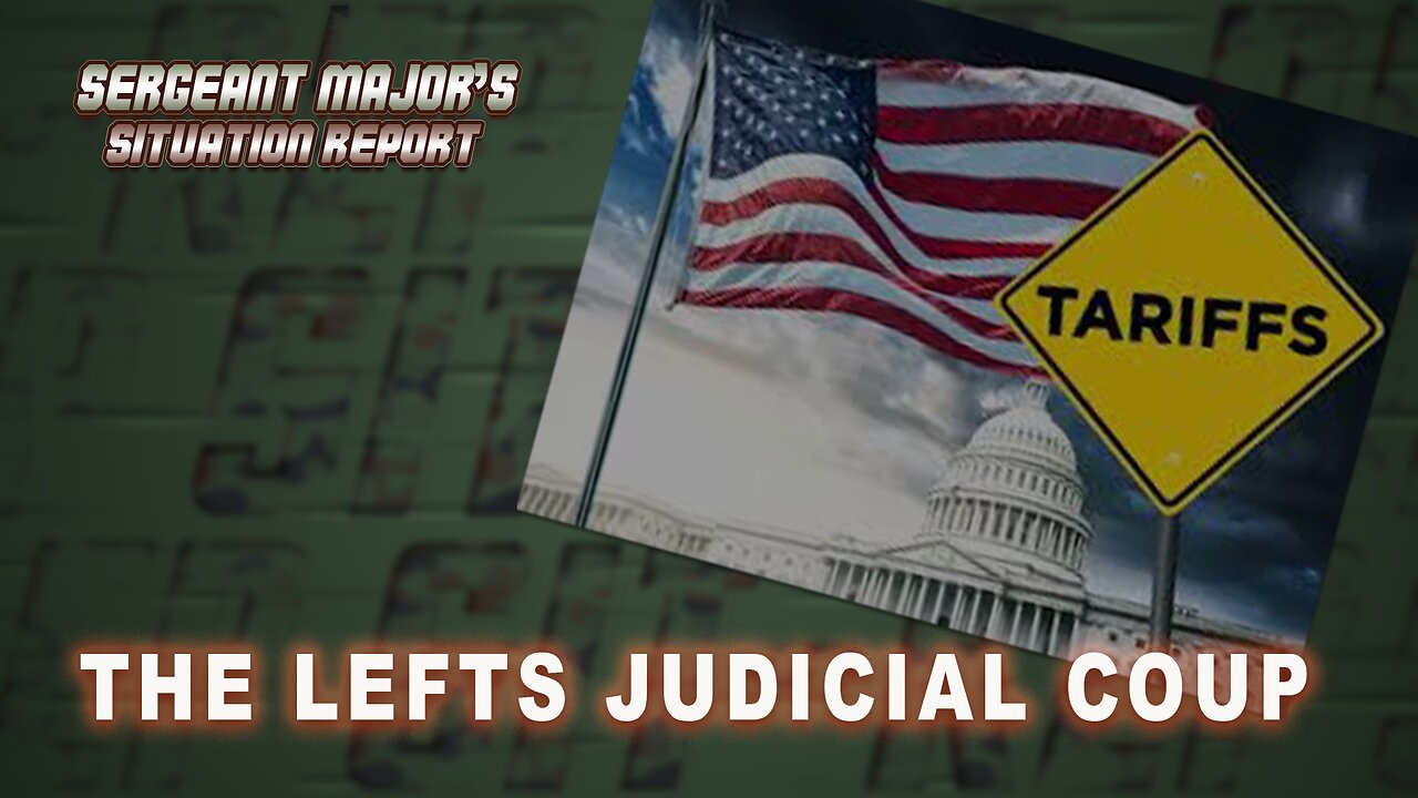 The Lefts Judicial Coup | Sergeant Major's Situation Report w/John Gillette