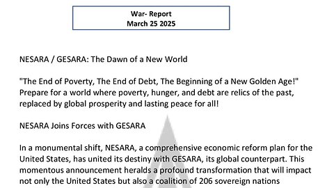 WAR REPORT - MARCH 25 2025 - NESARA-GESARA