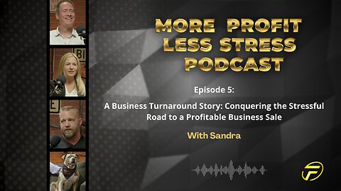 A Business Turnaround Story: Conquering the Stressful Road to a Profitable Business Sale
