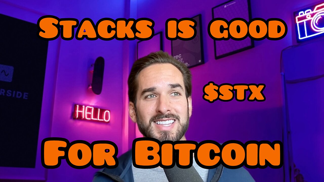 Stacks is Good for Bitcoin