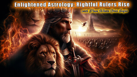 🌟 Enlightened Astrology: Rightful Rulers Rise 🕉 Eclipse Corridor Prophecy & The Turning of the Tide