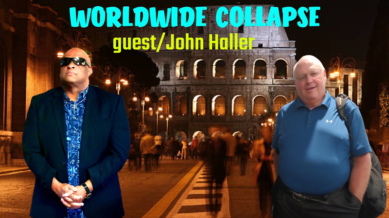 WORLDWIDE COLLAPSE!!!!!!! guest/ John Haller