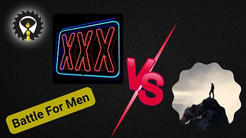 612 - Dad Talk: Adventure, Battle, Beauty (Men vs Porn)