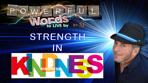 STRENGTH IN KINDNESS