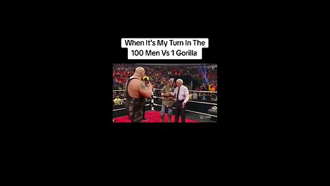 When It's My Turn In The 100 Men Vs 1 Gorilla
