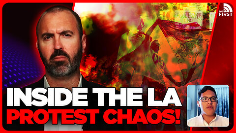 Reporter Reveals STUNNING Intel From Los Angeles Protests