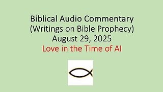 Biblical Audio Commentary – Love in the Time of AI