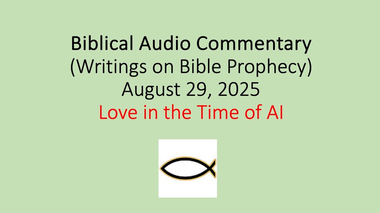 Biblical Audio Commentary – Love in the Time of AI