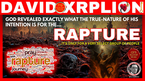 DavidXRPLion: GOD REVEALS WHO'S GOING IN THE RAPTURE WHAT YOU MUST KNOW TODAY MUST WATCH