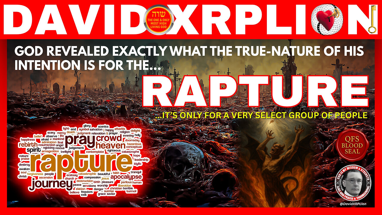DavidXRPLion: GOD REVEALS WHO'S GOING IN THE RAPTURE WHAT YOU MUST KNOW TODAY MUST WATCH
