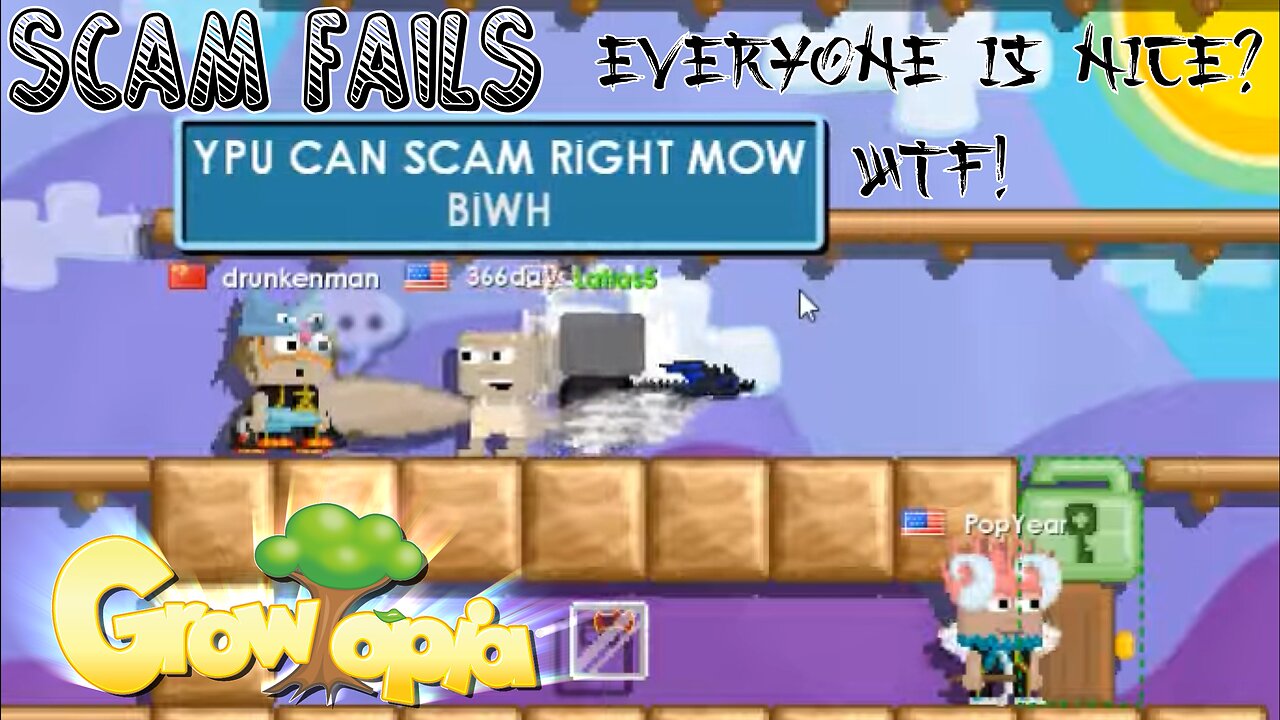 Growtopia Scam Fails: EVERYONE IS NICE? WTF!
