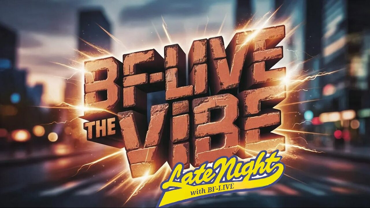BF Live "The Vibe" Late Night DJ Hang