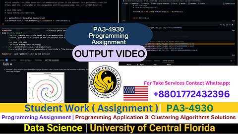 Student Work(Assignment)|PA3-4930 ML Project 3:Data Science Clustering Algorithm Task Work Video|UCF
