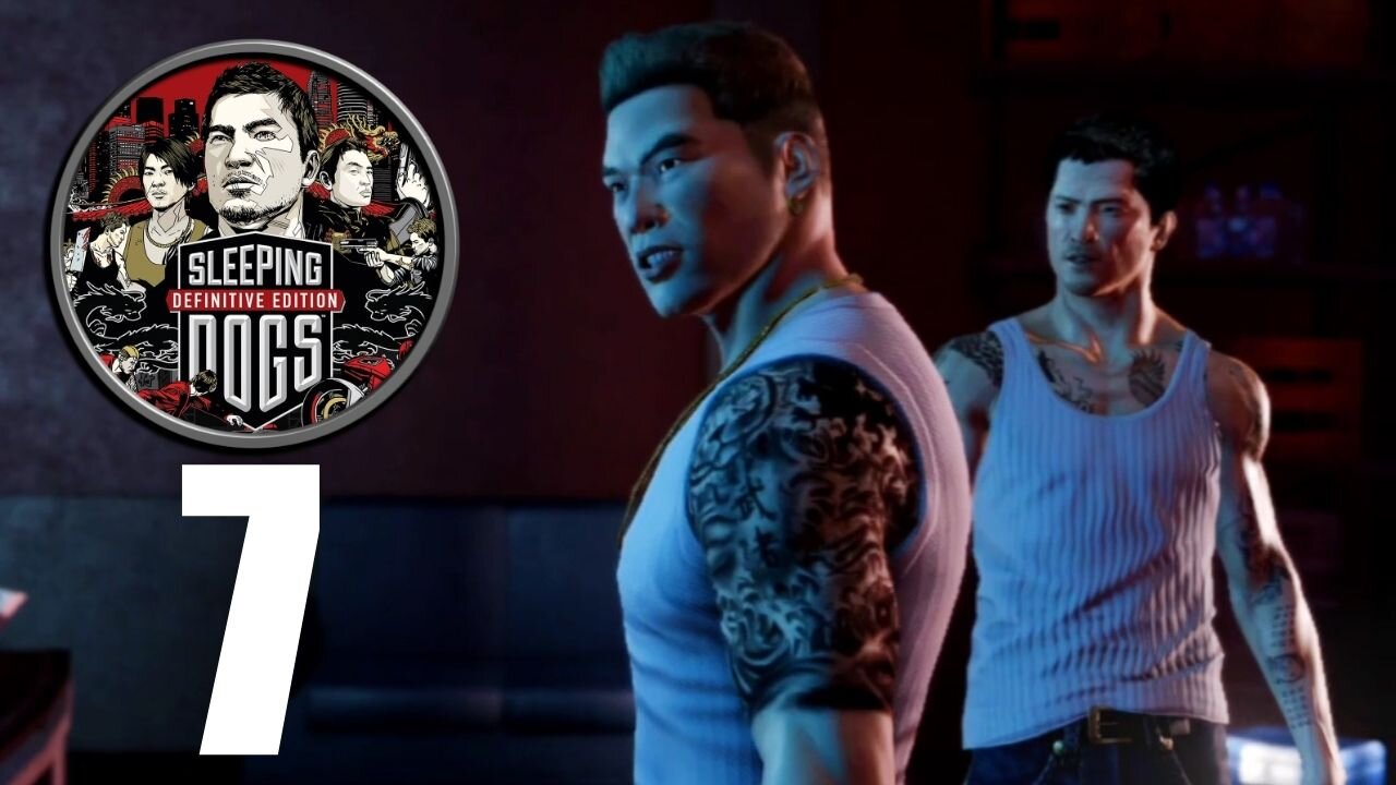 Sleeping Dogs Definitive Edition Part 7 : Winston & Shen Revenge Plan Begins (Gameplay Walkthrough)