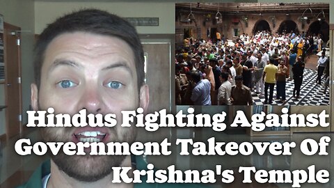 Hindus Fighting Against $5 Billion Government Investment Of Krishna's Temple