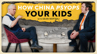 How China TARGETS Your Kids (And How to Stop It) w/ Sean Nottoli