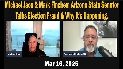 Michael Jaco & Mark Finchem Arizona State Senator - Talks Election Fraud & Why It's Happening.