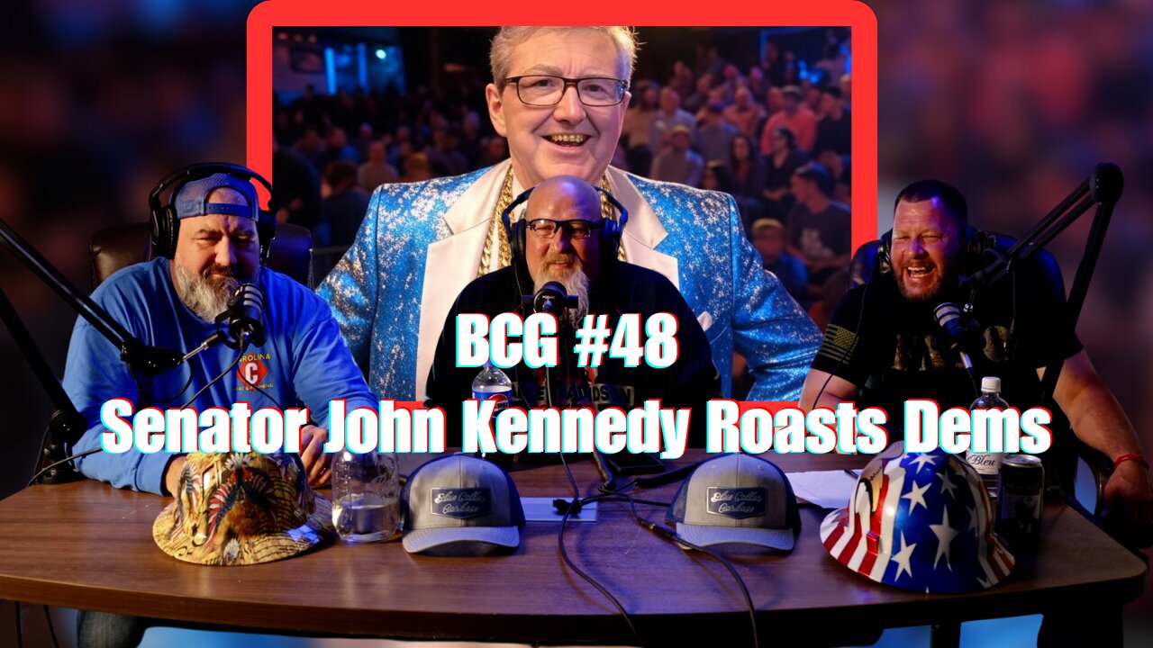 Blue Collar Garbage #48 - Senator John Kennedy Roasts Dems. #goat