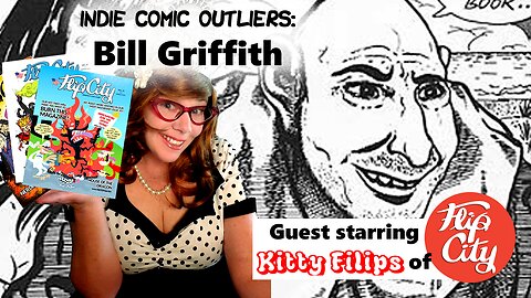 Indie Comic Outliers: Bill Griffith (with special guest Kitty Filips of Flip City!)